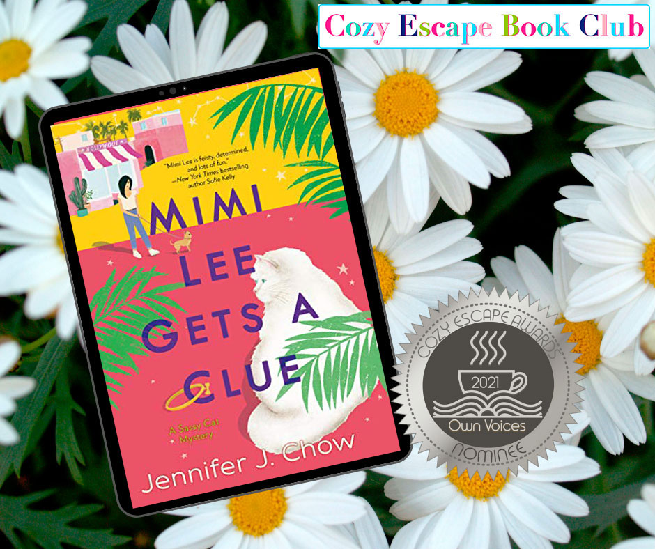 Graphic of Mimi Lee Gets A Clue with white daisies in the background. Upper right corner says, "Cozy Escape Book Club." Lower right corner has a seal that says, "Cozy Escape Awards 2021 Own Voices Nominee."